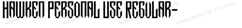 Hawken Personal Use Regular字体转换